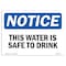 Signmission OSHA Notice, 5" Height, NOTICE This Water Is Safe To Drink Sign, 7" X 5", Landscape OS-NS-D-57-L-16720 - alternate 1